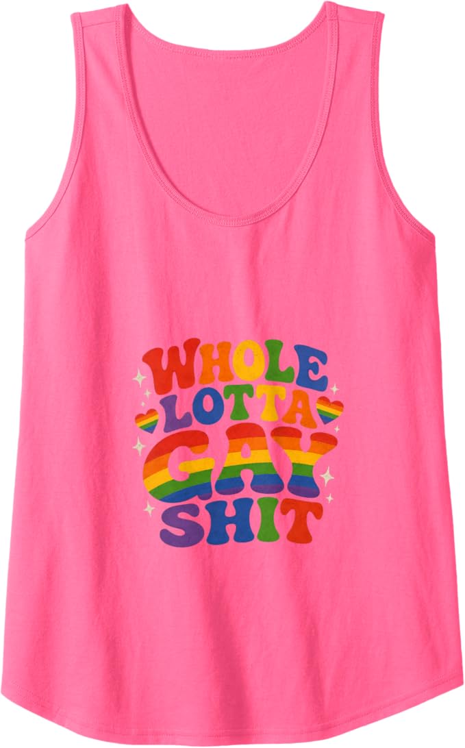 Whole Lotta Gay Sh*t Tank Top