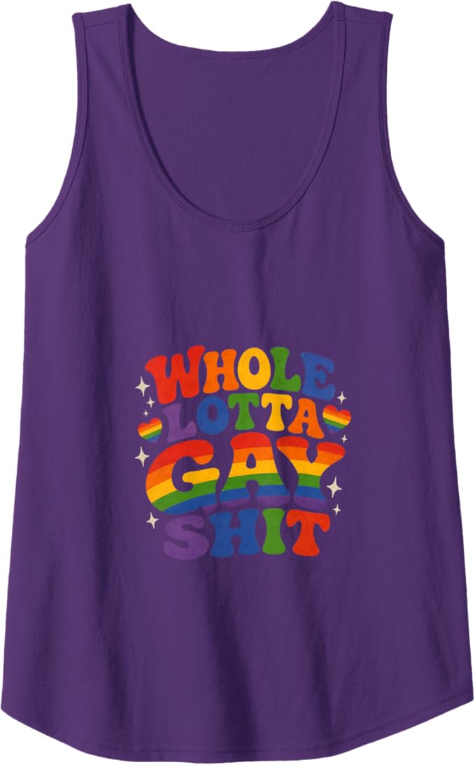 Whole Lotta Gay Sh*t Tank Top