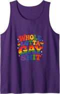 Whole Lotta Gay Sh*t Tank Top